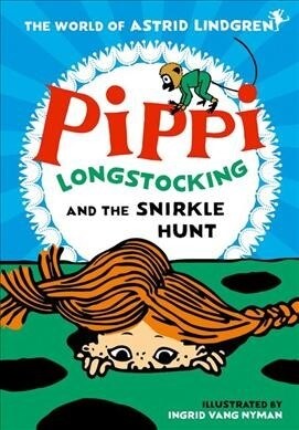 Pippi Longstocking and the Snirkle Hunt (Paperback)