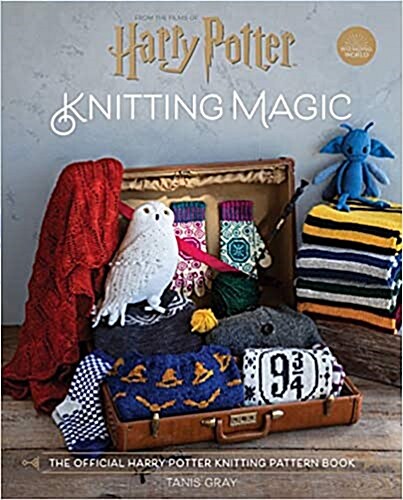 Harry Potter Knitting Magic : The official Harry Potter knitting pattern book (Hardcover)