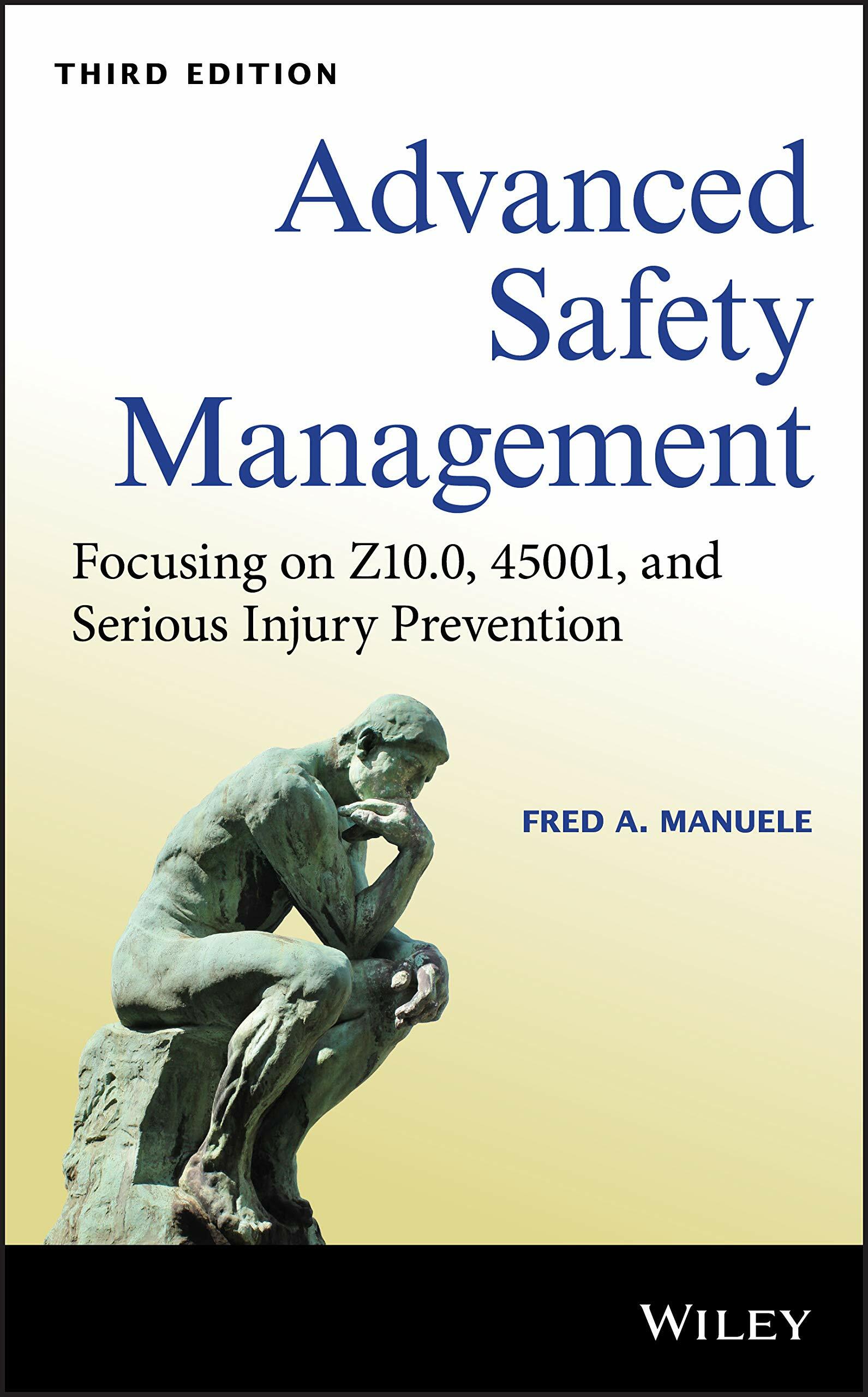 Advanced Safety Management: Focusing on Z10.0, 45001, and Serious Injury Prevention (Hardcover, 3)