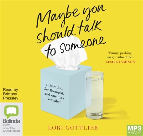 Maybe You Should Talk to Someone : A Therapist, Her Therapist, and Our Lives Revealed (Audio disc, Simultaneous Release)