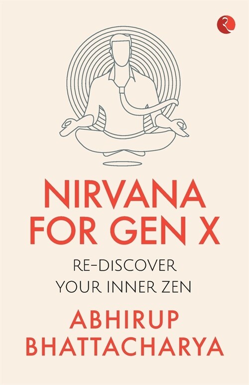 Nirvana for Gen X: Rediscover Your Inner Zen (Paperback)