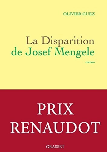 La disparition de Josef Mengele (Prix Renaudot 2017): Roman (Paperback)
