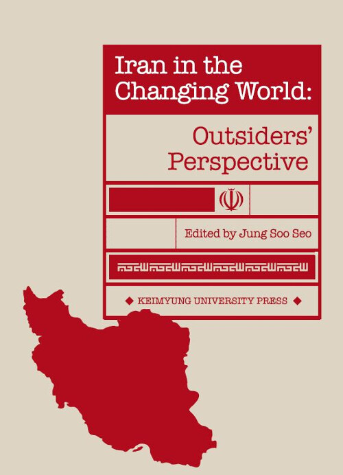 Iran in the Changing World : Outsiders Perspective
