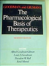 [중고] The Pharmacological Basis of Therapeutics 7/E  