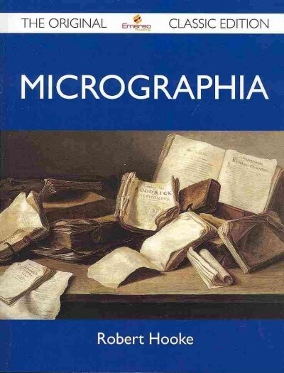 Micrographia - The Original Classic Edition (Paperback)