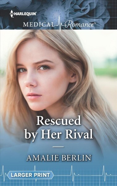 Rescued by Her Rival (Mass Market Paperback, LGR, Original)