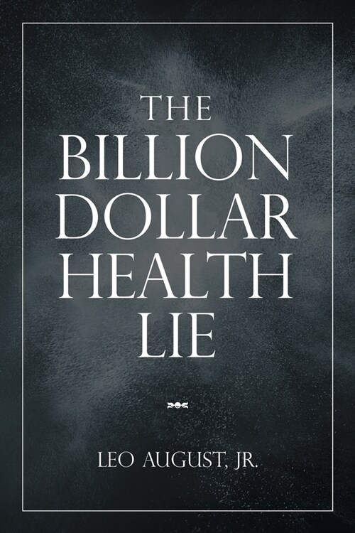 The Billion Dollar Health Lie (Paperback)