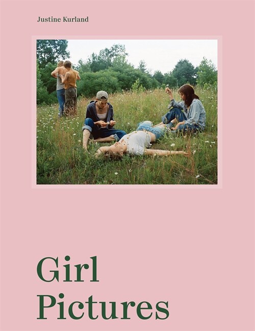 Justine Kurland: Girl Pictures (Hardcover)