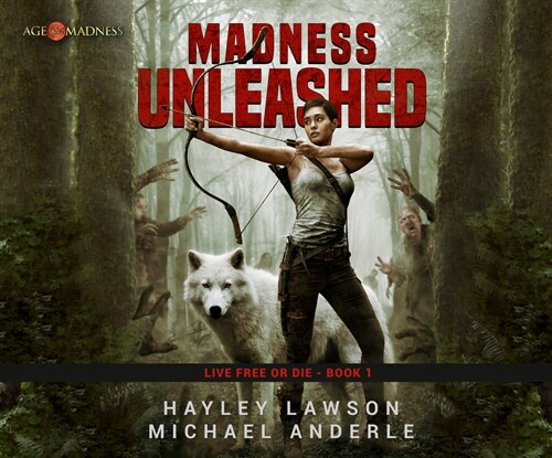 Madness Unleashed: Age of Madness - A Kurtherian Gambit Series (MP3 CD)