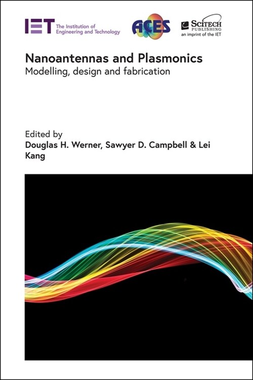 Nanoantennas and Plasmonics: Modelling, Design and Fabrication (Hardcover)