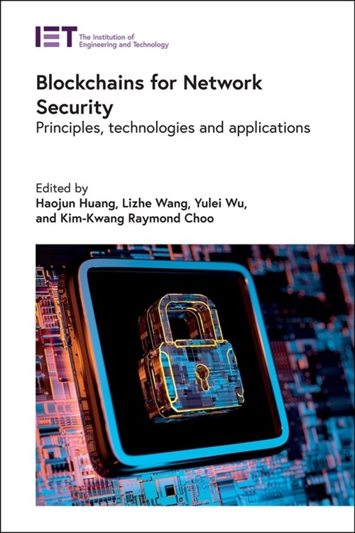 Blockchains for Network Security : Principles, technologies and applications (Hardcover)