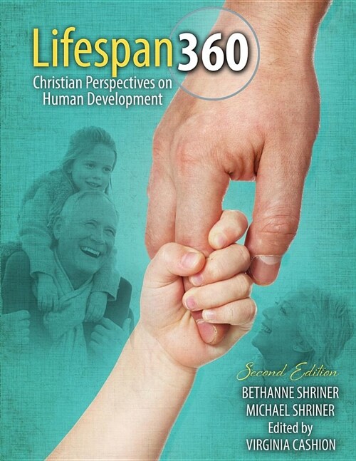 Lifespan 360: Christian Perspectives on Human Development (Loose Leaf, 2)