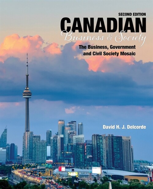 Canadian Business and Society - The Business, Government and Civil Society Mosaic (Paperback, 2)