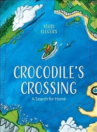 Crocodile's Crossing: A Search for Home (Hardcover)