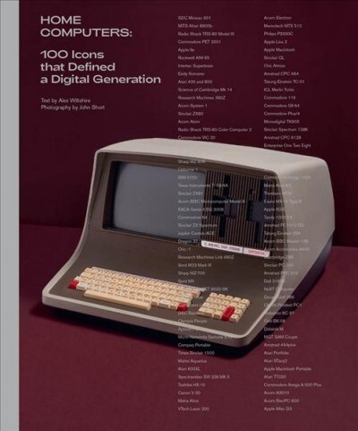 Home Computers: 100 Icons That Defined a Digital Generation (Hardcover)