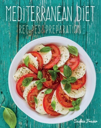 Mediterranean Diet : Recipes & Preparation (Hardcover, New ed)