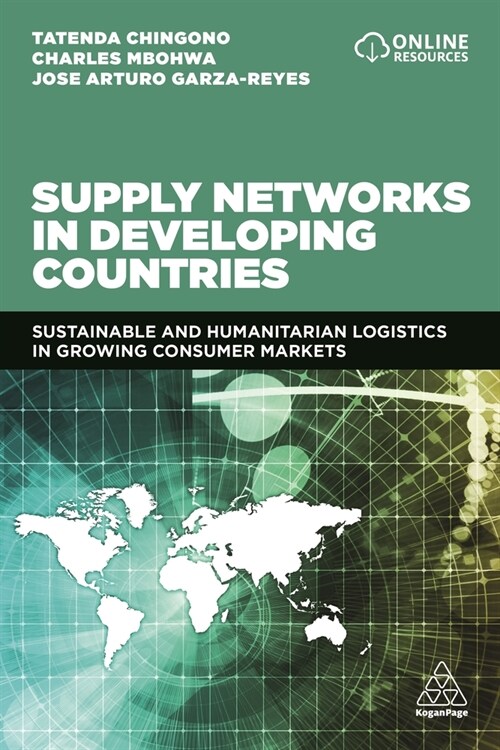 Supply Networks in Developing Countries: Sustainable Logistics in Growing Consumer Markets (Hardcover)