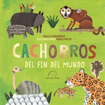 Cachorros del Fin del Mundo (Hardcover)