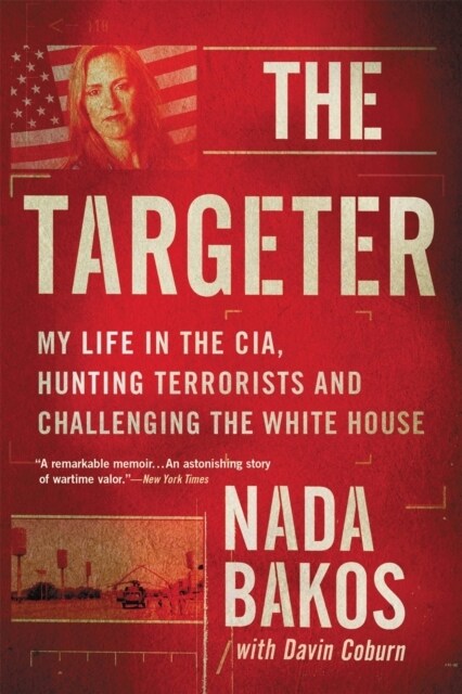 The Targeter: My Life in the Cia, Hunting Terrorists and Challenging the White House (Paperback)