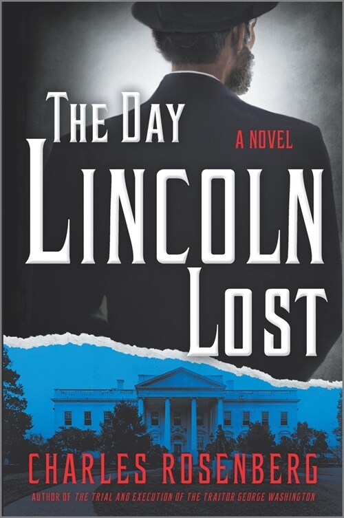 The Day Lincoln Lost (Hardcover, Original)