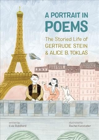 A Portrait in Poems: The Storied Life of Gertrude Stein and Alice B. Toklas (Hardcover)