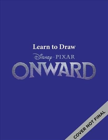 Learn to Draw Disney/Pixar Onward: Featuring All of Your Favorite Characters, Including Ian, Barley, Blazey, and More! (Paperback)