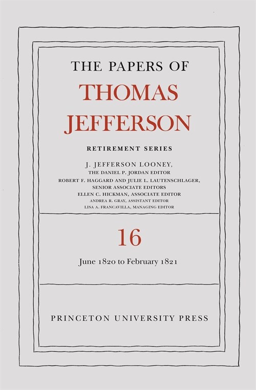 The Papers of Thomas Jefferson: Retirement Series, Volume 16: 1 June 1820 to 28 February 1821 (Hardcover)