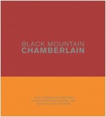 Black Mountain Chamberlain: John Chamberlain's Writings at Black Mountain College, 1955 (Hardcover)