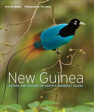 New Guinea: Nature and Culture of Earths Grandest Island (Hardcover)