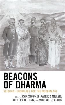 Beacons of Dharma: Spiritual Exemplars for the Modern Age (Hardcover)