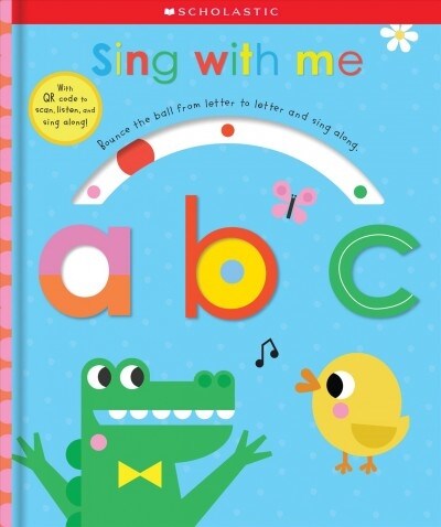 Sing with Me Abc: Scholastic Early Learners (Touch and Explore) (Board Books)