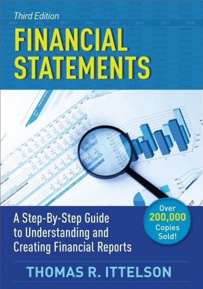 Financial Statements: A Step-By-Step Guide to Understanding and Creating Financial Reports (Paperback, 3)