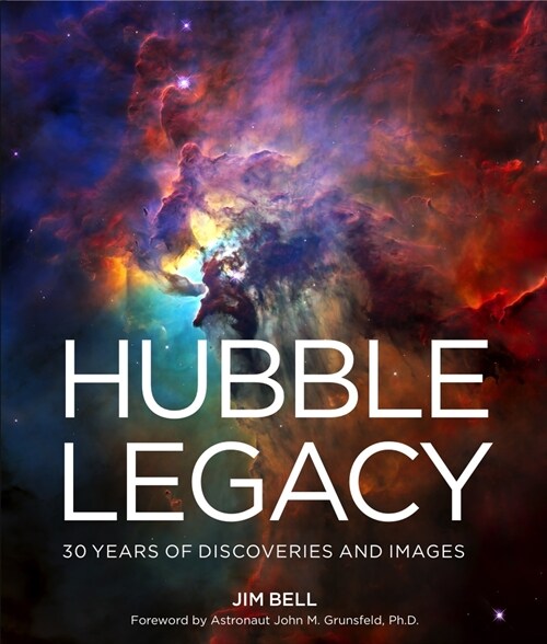 Hubble Legacy: 30 Years of Discoveries and Images (Hardcover)
