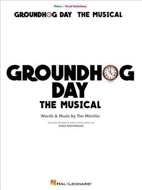 Groundhog Day: The Musical Piano/Vocal Selections (Paperback)