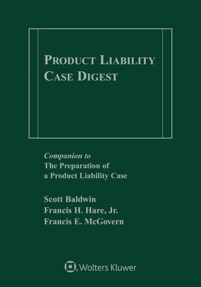 Product Liability Case Digest: 2020 Edition (Paperback)