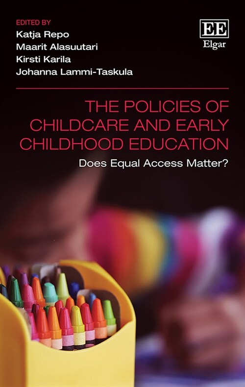 The Policies of Childcare and Early Childhood Education : Does Equal Access Matter? (Hardcover)