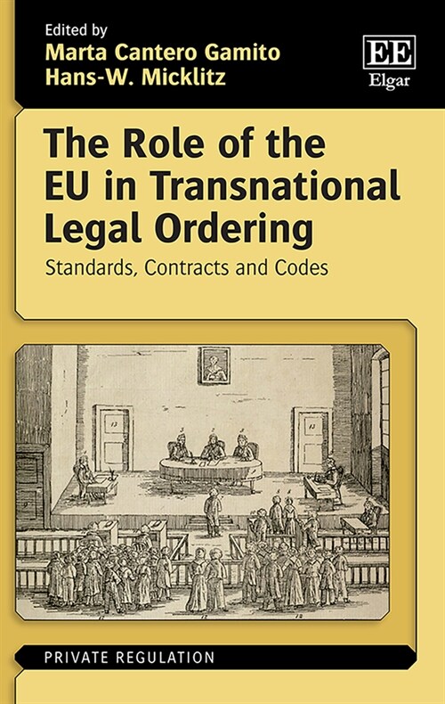 The Role of the EU in Transnational Legal Ordering : Standards, Contracts and Codes (Hardcover)