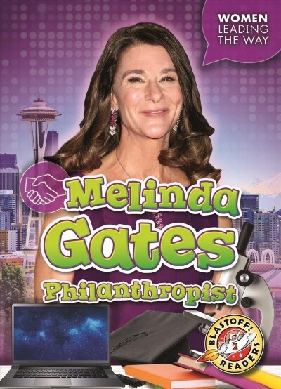 Melinda Gates: Philanthropist (Paperback)