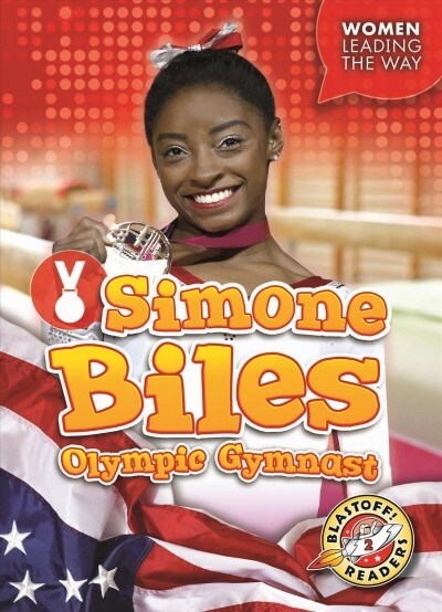 Simone Biles: Olympic Gymnast (Library Binding)