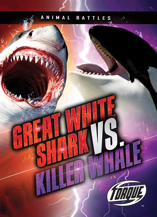 Great White Shark vs. Killer Whale (Library Binding)