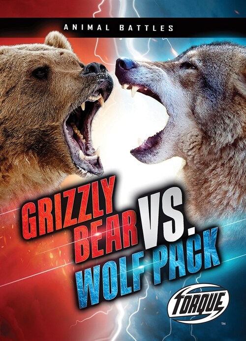 Grizzly Bear vs. Wolf Pack (Library Binding)