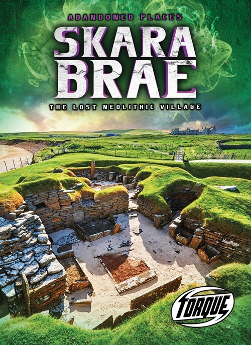 Skara Brae: The Lost Neolithic Village (Library Binding)