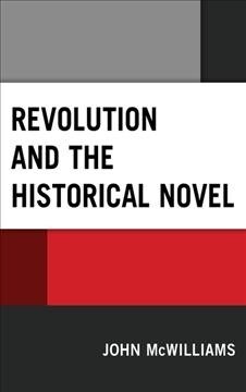 Revolution and the Historical Novel (Paperback)