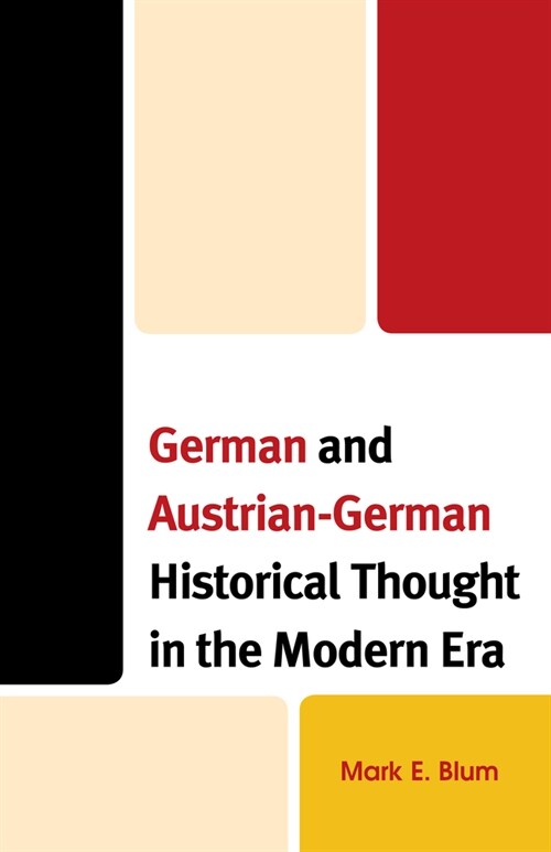 German and Austrian-german Historical Thought in the Modern Era (Hardcover)