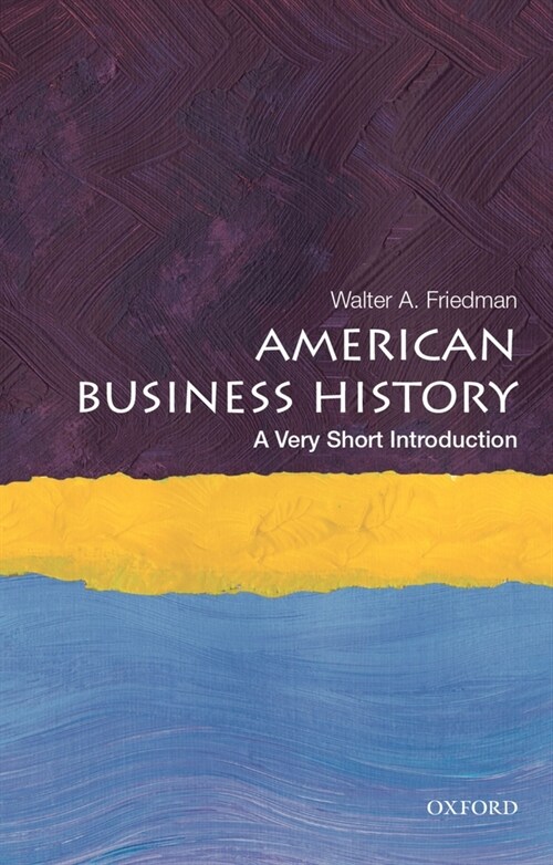 American Business History: A Very Short Introduction (Paperback)