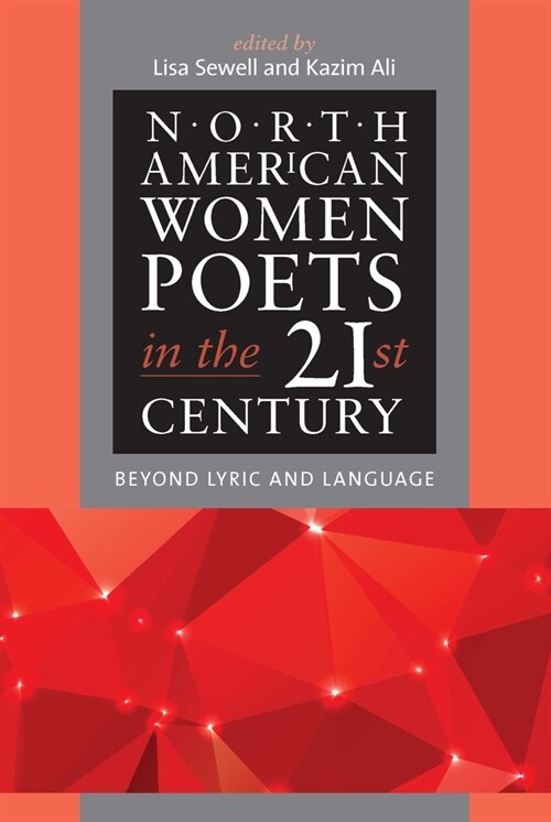 North American Women Poets in the 21st Century: Beyond Lyric and Language (Hardcover)