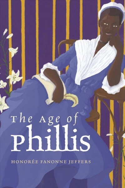 The Age of Phillis (Hardcover)