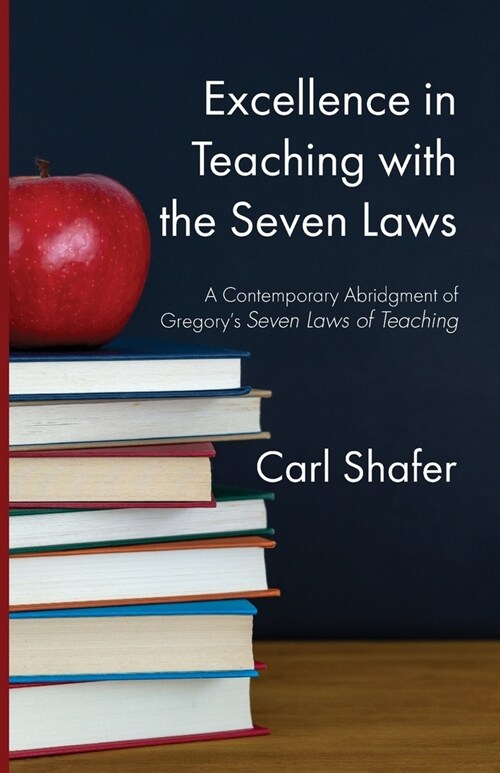 Excellence in Teaching with the Seven Laws (Paperback)