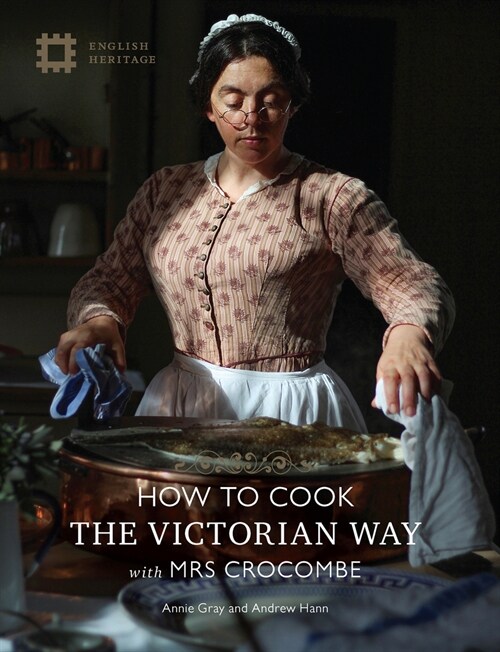 How to Cook the Victorian Way with Mrs Crocombe (Hardcover)