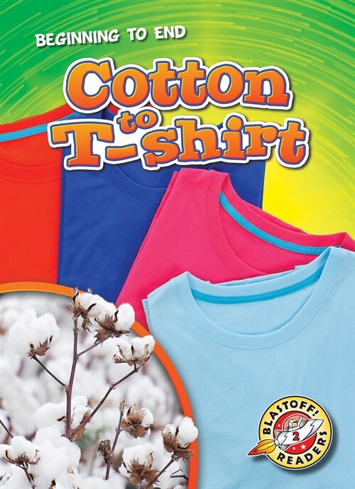 Cotton to T-Shirt (Library Binding)